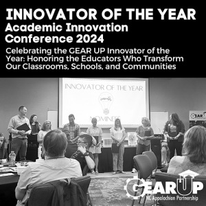 Celebrating the GEAR UP Innovator of the Year: Honoring the Educators Who Transform Our Classrooms, Schools, and Communities